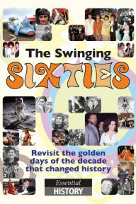 Title: The Swinging Sixties: Essential History, Author: Adam Powley