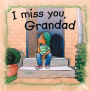 I Miss You, Grandad