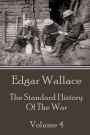 Edgar Wallace - The Standard History Of The War - Volume 4