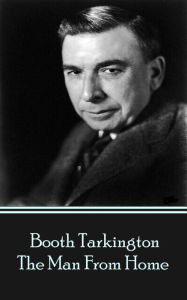 Title: The Man From Home, Author: Booth Tarkington