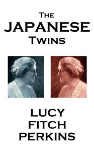 Title: The Japanese Twins, Author: Lucy Fitch Perkins