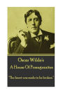 Oscar Wilde - A House Of Pomegrantes: