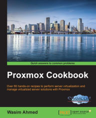 Title: Proxmox Cookbook, Author: Wasim Ahmed
