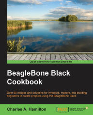 Title: BeagleBone Black Cookbook, Author: Charles Hamilton