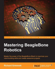 Title: Mastering BeagleBone Robotics, Author: Richard Grimmett