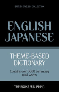 Title: Theme-based dictionary British English-Japanese - 5000 words, Author: Andrey Taranov