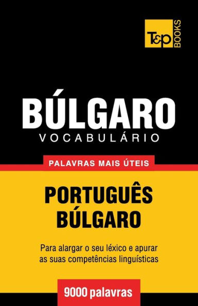 Vocabulï¿½rio Portuguï¿½s-Bï¿½lgaro - 9000 palavras mais ï¿½teis