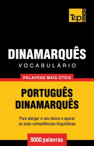 Title: Vocabulï¿½rio Portuguï¿½s-Dinamarquï¿½s - 9000 palavras mais ï¿½teis, Author: Andrey Taranov