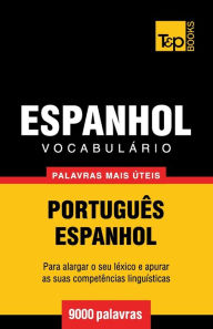 Title: Vocabulï¿½rio Portuguï¿½s-Espanhol - 9000 palavras mais ï¿½teis, Author: Andrey Taranov