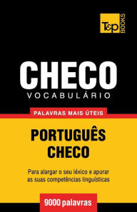 Title: Vocabulï¿½rio Portuguï¿½s-Checo - 9000 palavras mais ï¿½teis, Author: Andrey Taranov