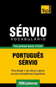 Title: Vocabulï¿½rio Portuguï¿½s-Sï¿½rvio - 7000 palavras mais ï¿½teis, Author: Andrey Taranov