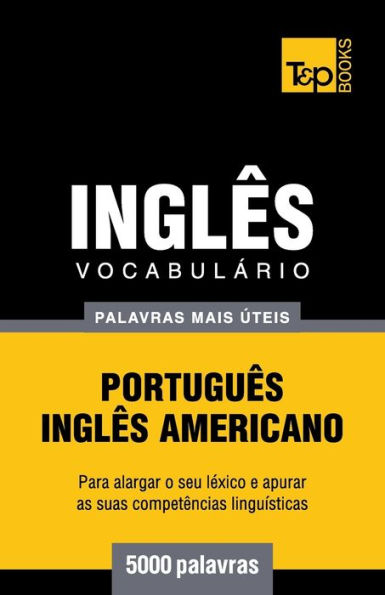 Vocabulï¿½rio Portuguï¿½s-Inglï¿½s americano - 5000 palavras mais ï¿½teis