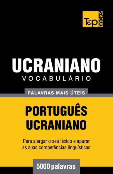 Vocabulï¿½rio Portuguï¿½s-Ucraniano - 5000 palavras mais ï¿½teis
