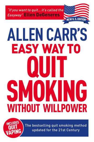 Allen Carr's Easy Way to Quit Smoking Without Willpower - Includes Quit Vaping: The best-selling quit smoking method updated for the 21st century