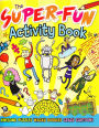 The Super-Fun Activity Book