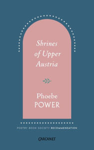 Title: Shrines of Upper Austria, Author: Phoebe Power