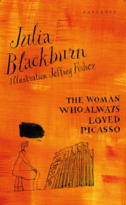 Title: The Woman Who Always Loved Picasso, Author: Jeff Fisher