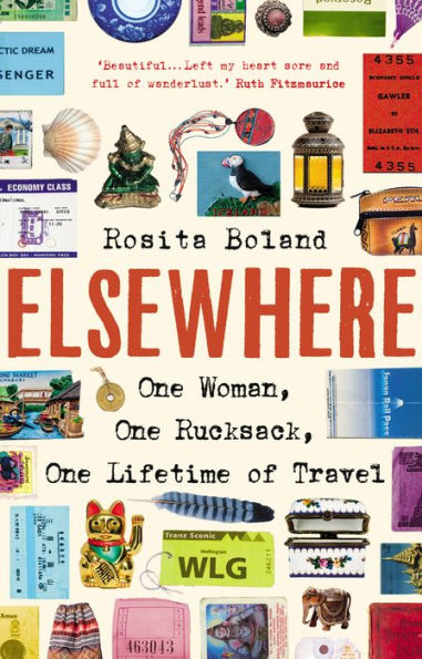 Elsewhere: One Woman, One Rucksack, One LIfetime of Travel