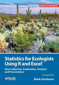 Title: Statistics for Ecologists Using R and Excel: Data Collection, Exploration, Analysis and Presentation, Author: Mark Gardener