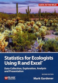 Title: Statistics for Ecologists Using R and Excel: Data Collection, Exploration, Analysis and Presentation, Author: Mark Gardener