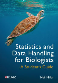Title: Statistics and Data Handling for Biologists: A Student's Guide, Author: Neil Millar