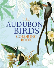 Title: The Audubon Birds Coloring Book, Author: John James Audubon