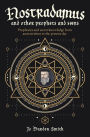 Nostradamus and Other Prophets and Seers: Phophecies and Secret Knowledge from Ancient Times to the Present Day