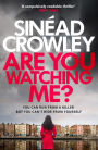 Are You Watching Me?: DS Claire Boyle 2: a totally gripping story of obsession with a chilling twist