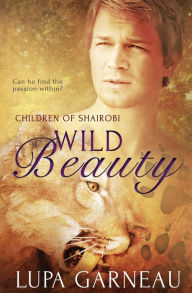 Title: Children of Shairobi: Wild Beauty, Author: Lupa Garneau