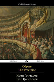 Title: The Precipice: Obryv, Author: Ivan Goncharov