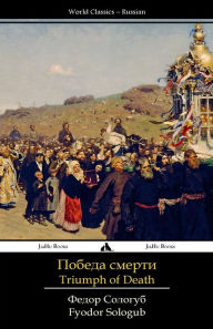 Title: Triumph of Death, Author: Fyodor Sologub