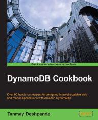 Title: DynamoDB Cookbook, Author: Tanmay Deshpande