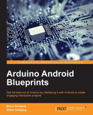 Title: Arduino Android Blueprints, Author: Marco Schwartz