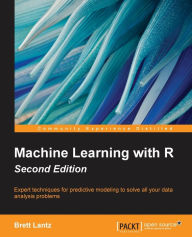 Title: Machine Learning with R - Second Edition / Edition 2, Author: Brett Lantz