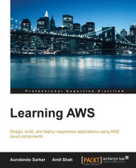 Title: Learning AWS, Author: Aurobindo Sarkar