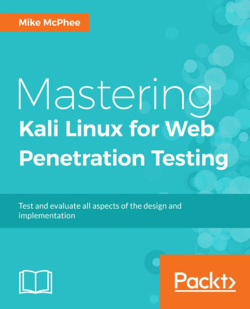 Kali Linux Web Penetration Testing Cookbook