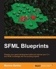 Title: SFML Blueprints, Author: Maxime Barbier