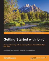 Title: Getting Started with Ionic, Author: Rahat Khanna