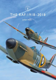 Title: The RAF: 1918-2018, Author: Julian Hale