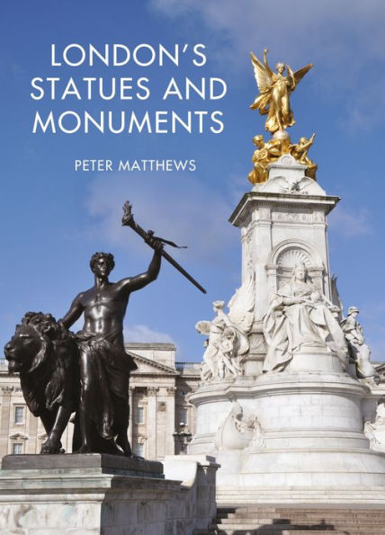 London's Statues and Monuments: Revised Edition
