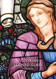 Title: Victorian Stained Glass, Author: Trevor Yorke