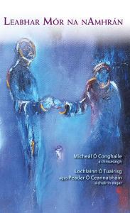 Title: Leabhar Mór na nAmhrán, Author: Micheál Ó Conghaile