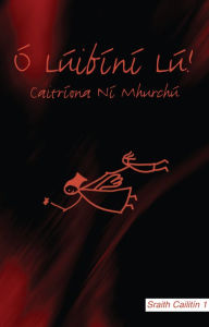Title: Ó Lúibíní Lú, Author: Caitríona Ní Mhurchú