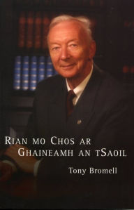 Title: Rian mo Chos ar Ghaineamh an tSaoil, Author: Tony Bromell