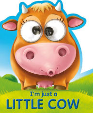 Title: I'm Just a Little Cow, Author: Kate Thompson