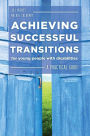 Achieving Successful Transitions for Young People with Disabilities: A Practical Guide
