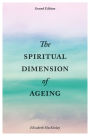 The Spiritual Dimension of Ageing, Second Edition