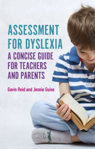 Title: Assessment for Dyslexia and Learning Differences: A Concise Guide for Teachers and Parents, Author: Gavin Reid