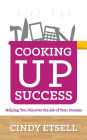 Cooking Up Success - Helping You Discover the Job of Your Dreams