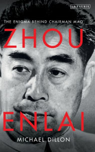 Title: Zhou Enlai: The Enigma Behind Chairman Mao, Author: Michael Dillon